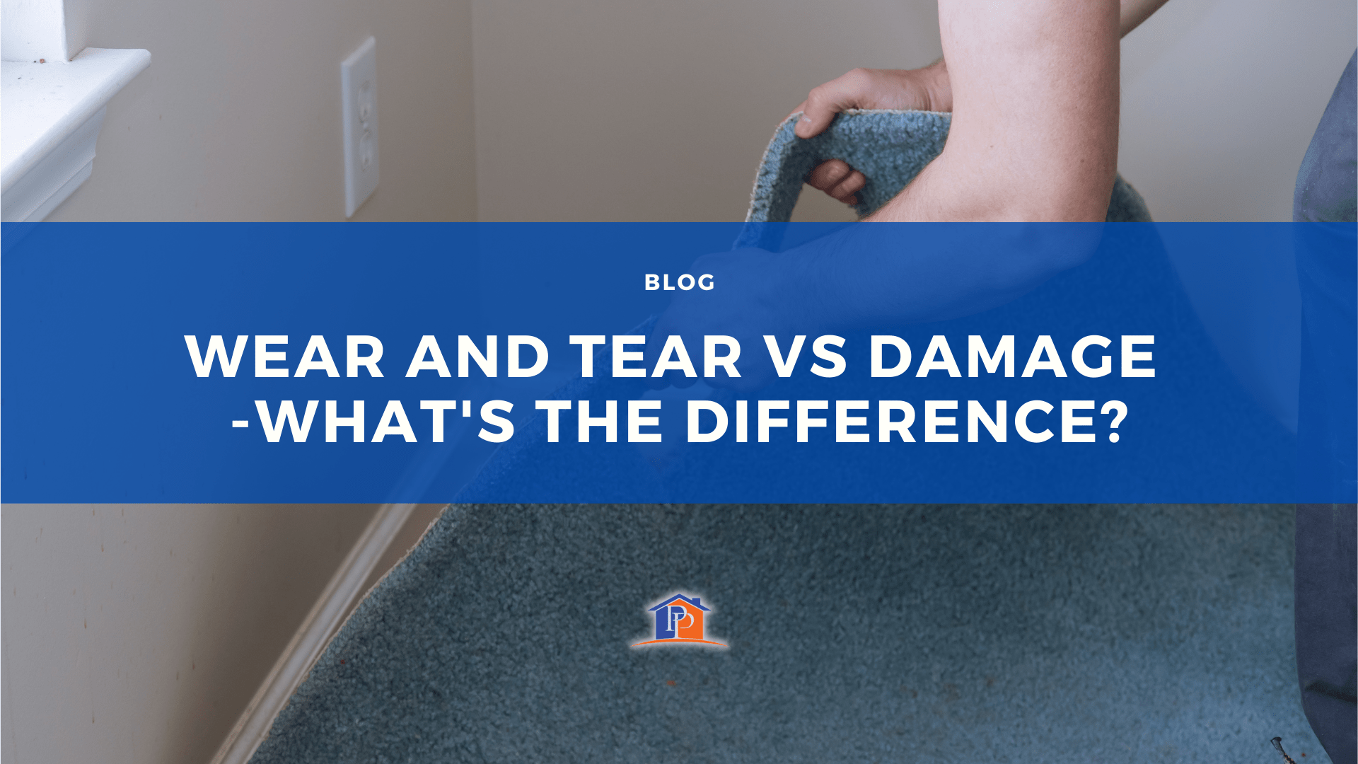 Wear and Tear VS Damage -What's the difference?